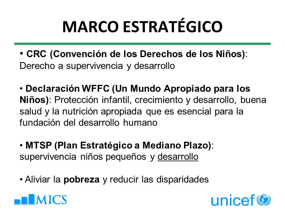 MARCO ESTRATÉGICO CRC (Convención de los Derechos de los Niños): Derecho a supervivencia y desarrollo.