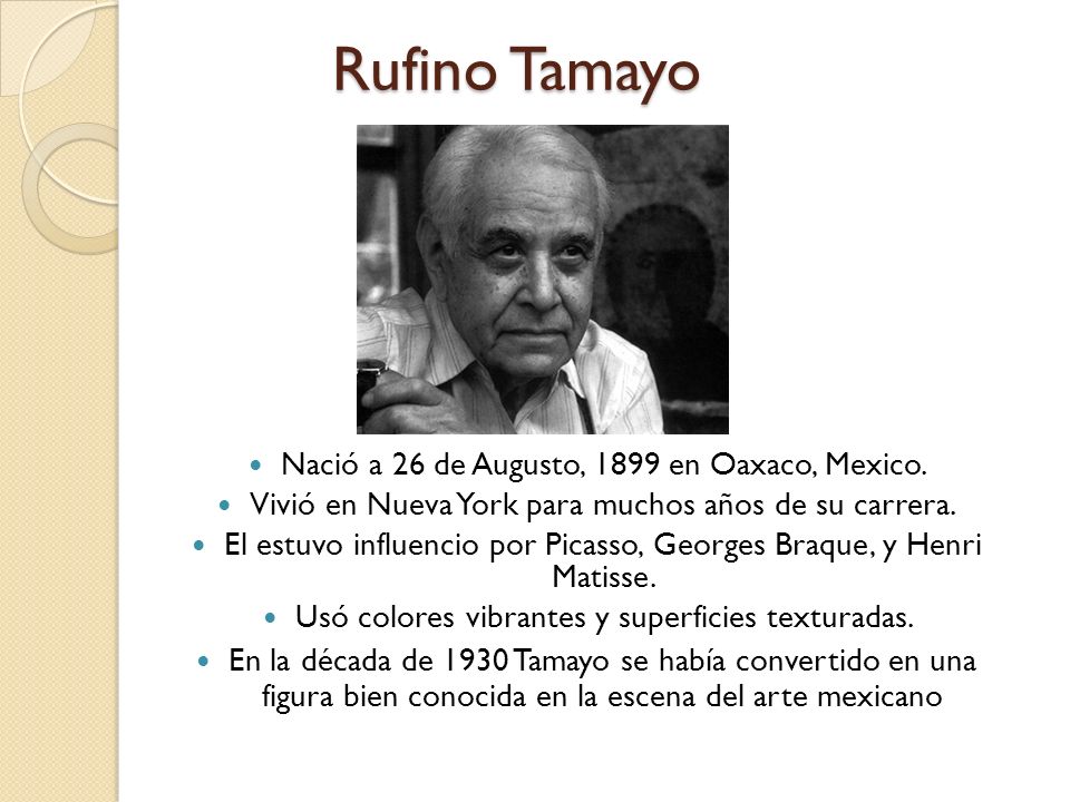 Rufino Tamayo Nació a 26 de Augusto, 1899 en Oaxaco, Mexico.