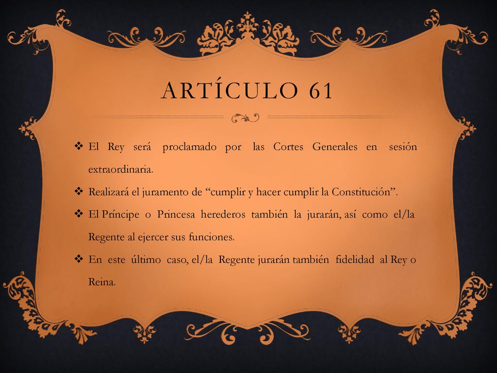 Artículo 61 El Rey será proclamado por las Cortes Generales en sesión