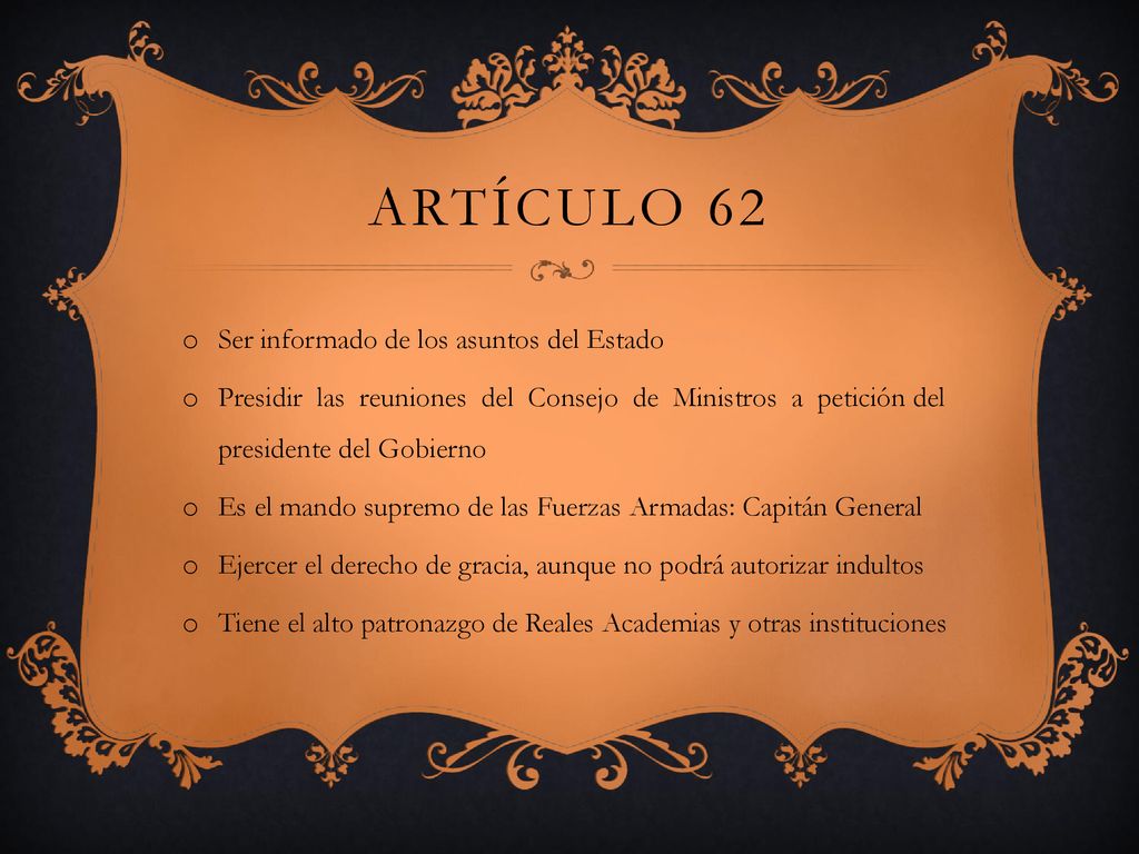 Artículo 62 Ser informado de los asuntos del Estado