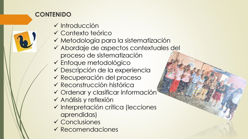 CONTENIDO Introducción. Contexto teórico. Metodología para la sistematización. Abordaje de aspectos contextuales del proceso de sistematización.