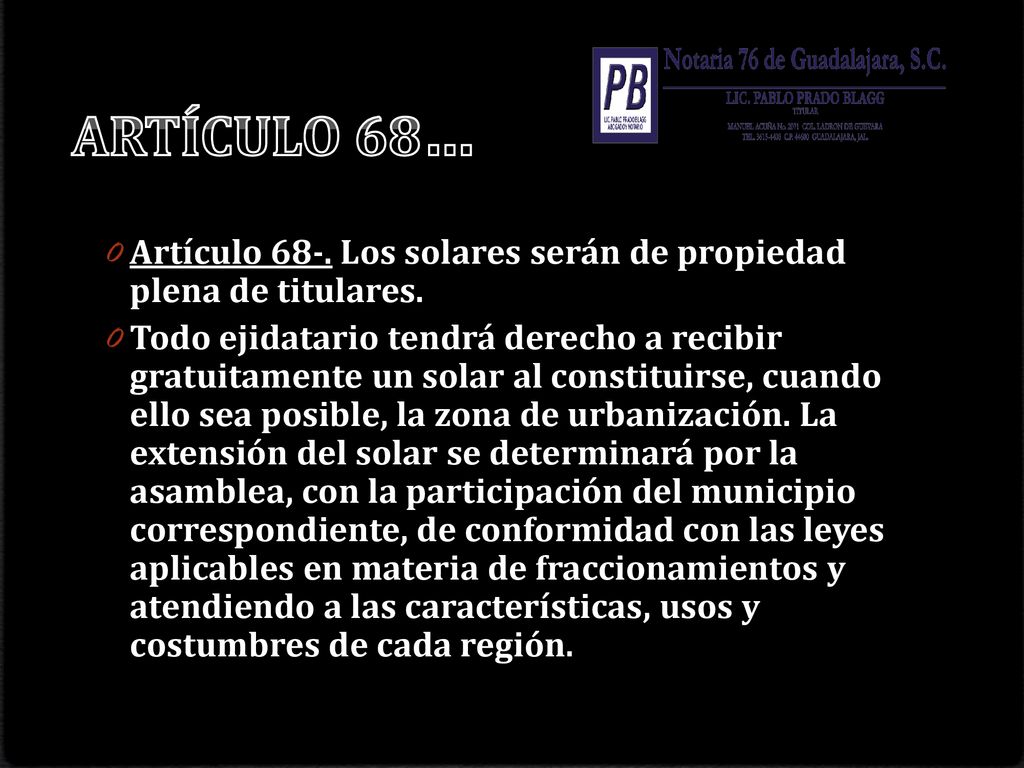ARTÍCULO 68… Artículo 68-. Los solares serán de propiedad plena de titulares.