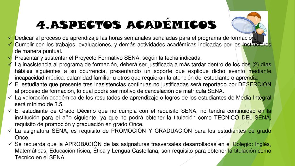 4.ASPECTOS ACADÉMICOS Dedicar al proceso de aprendizaje las horas semanales señaladas para el programa de formación.