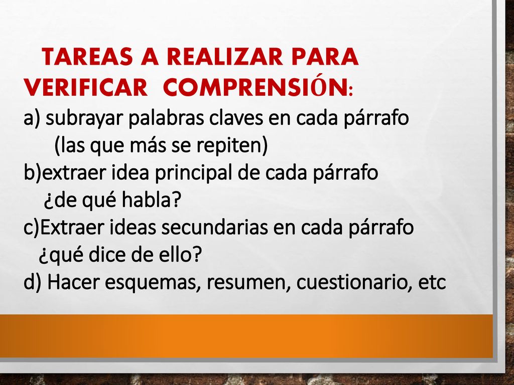 TAREAS A REALIZAR PARA VERIFICAR COMPRENSIÓN: a) subrayar palabras claves en cada párrafo (las que más se repiten)
