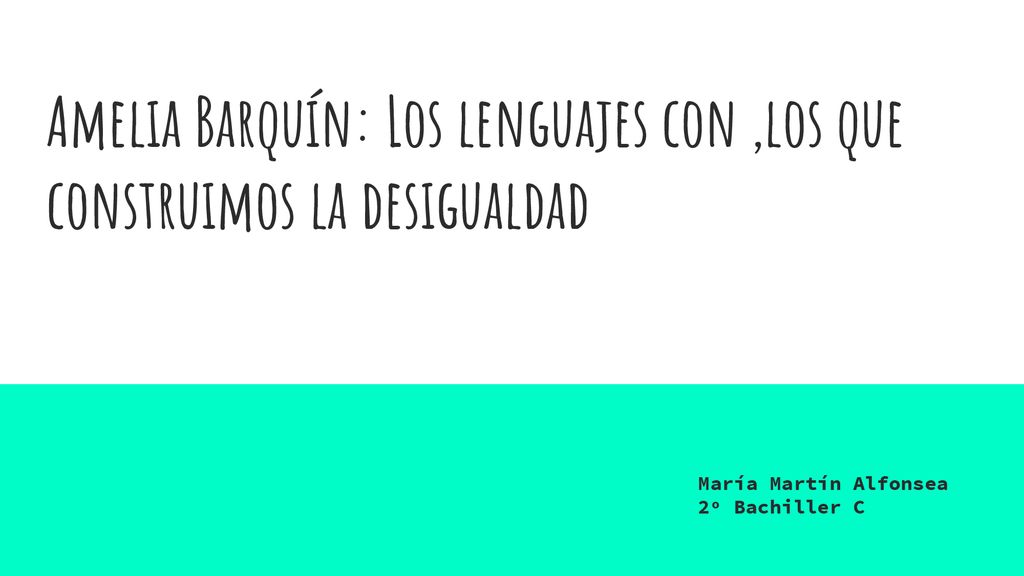 Amelia Barquín: Los lenguajes con ,los que construimos la desigualdad