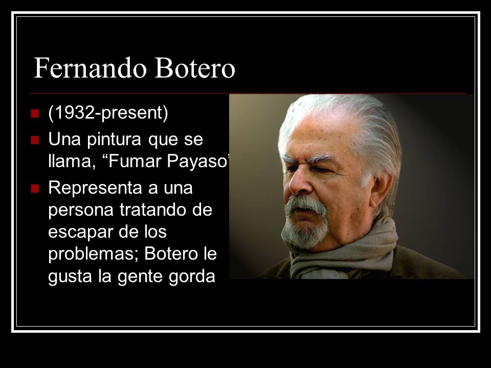 Fernando Botero (1932-present)