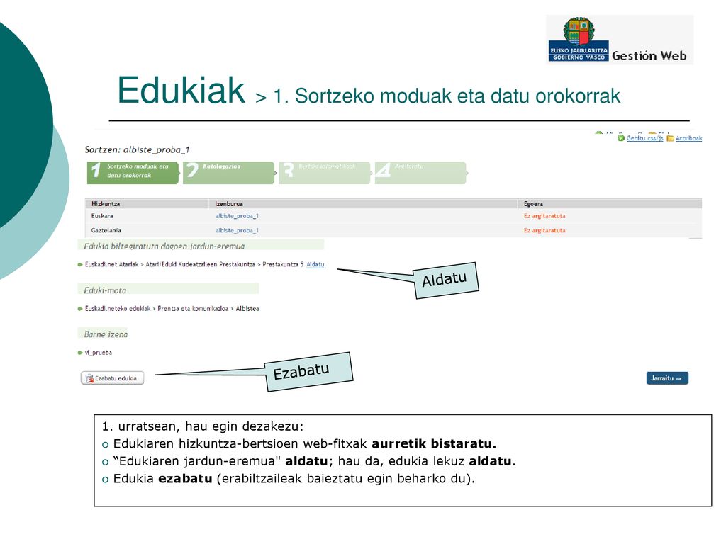 Edukiak > 1. Sortzeko moduak eta datu orokorrak