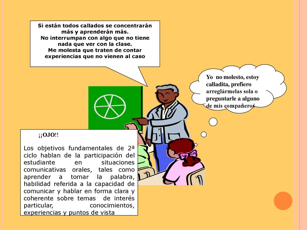 Si están todos callados se concentrarán más y aprenderán más.