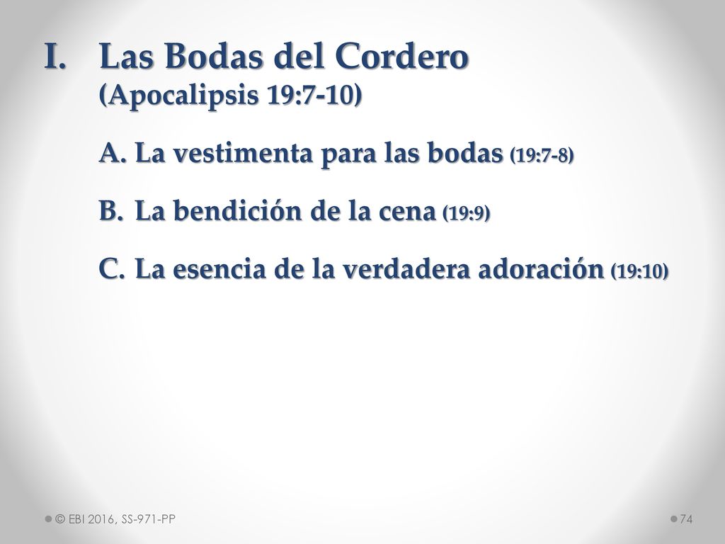 I. Las Bodas del Cordero (Apocalipsis 19:7-10)
