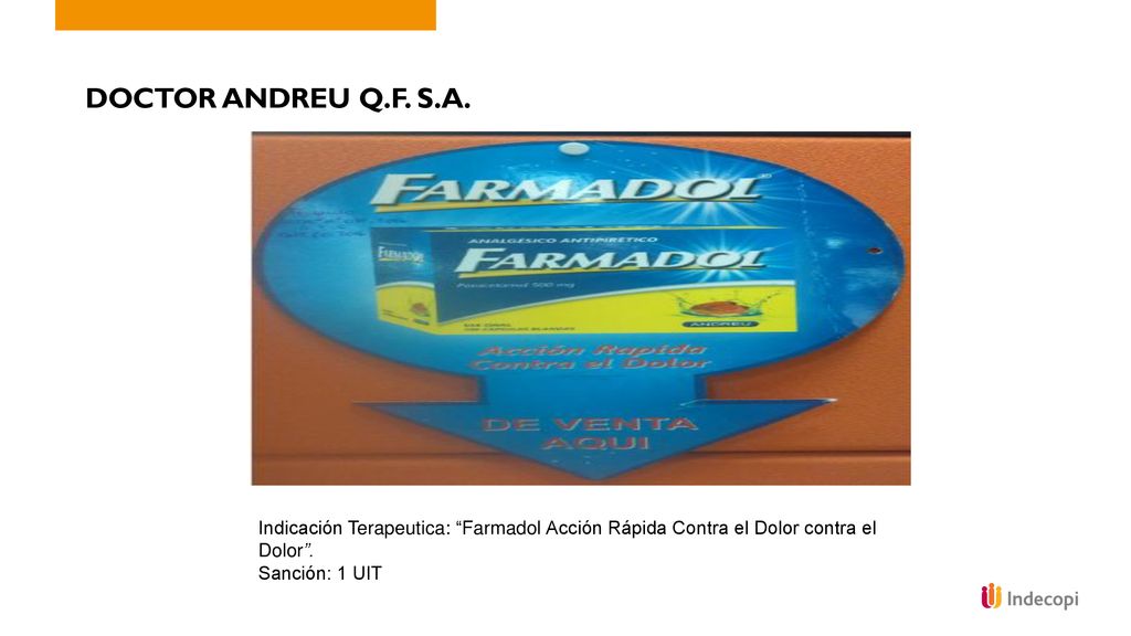 DOCTOR ANDREU Q.F. S.A. Indicación Terapeutica: Farmadol Acción Rápida Contra el Dolor contra el Dolor .
