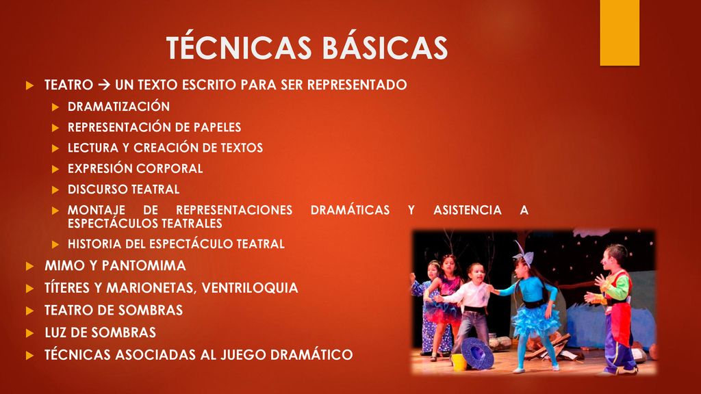 TÉCNICAS BÁSICAS TEATRO  UN TEXTO ESCRITO PARA SER REPRESENTADO