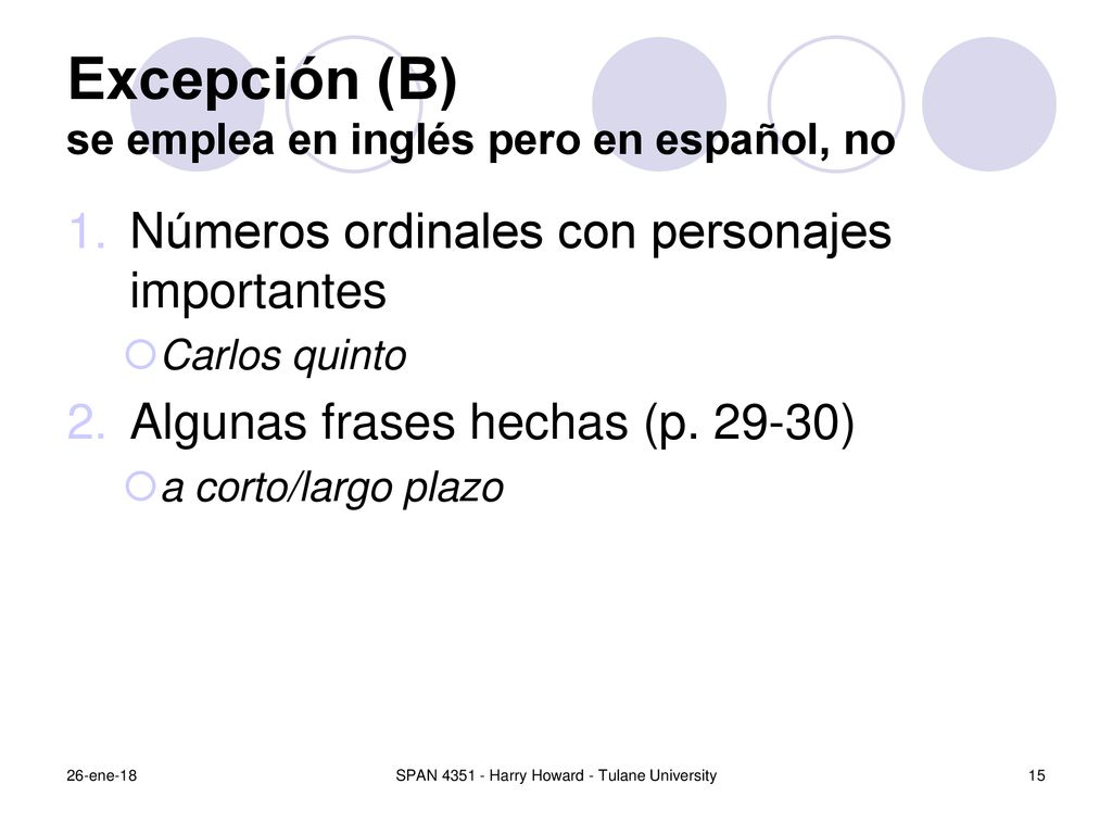 Excepción (B) se emplea en inglés pero en español, no