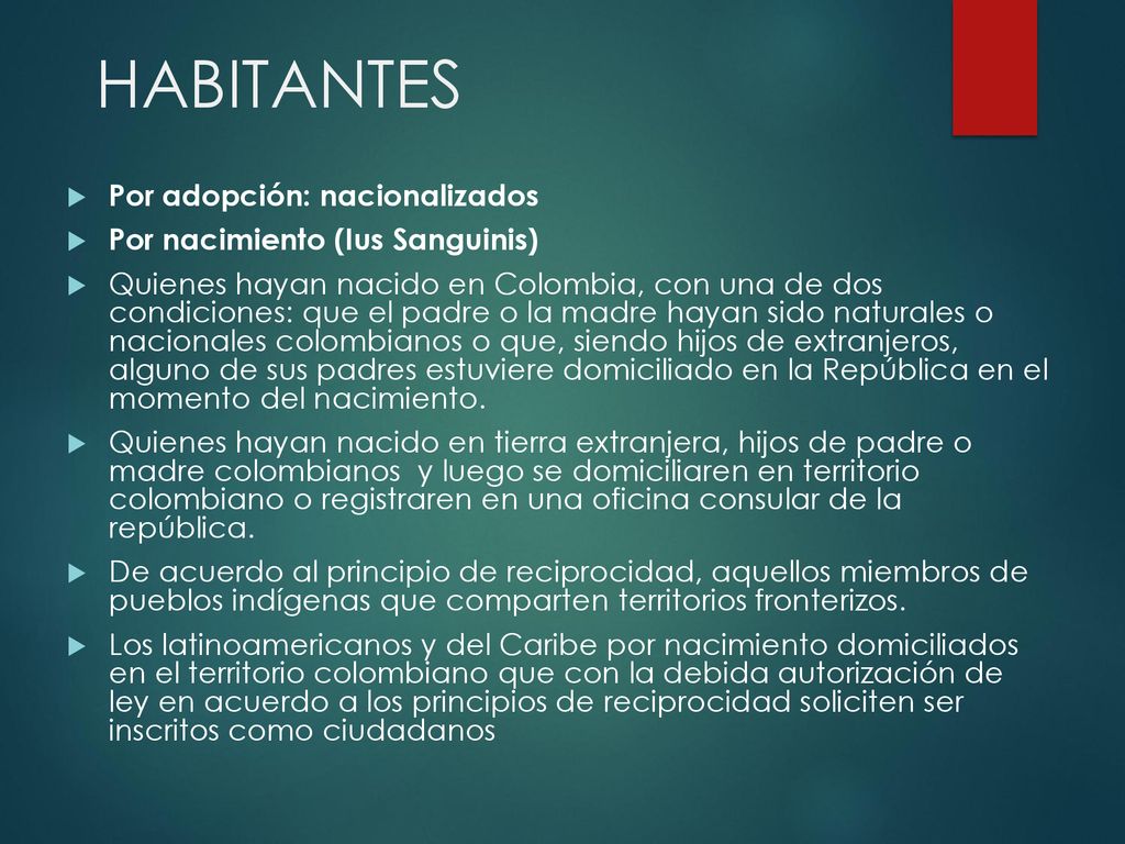 HABITANTES Por adopción: nacionalizados Por nacimiento (Ius Sanguinis)