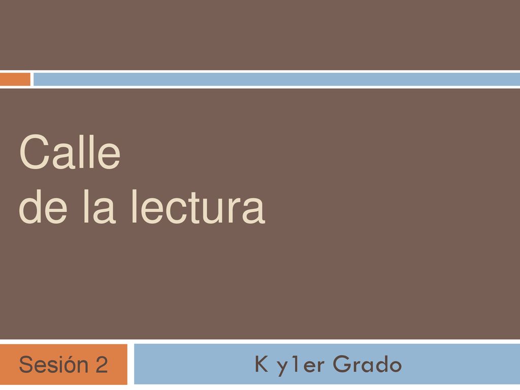 Calle de la lectura Sesión 1 Sesión 1 Sesión 1 Sesión 1 Sesión 1