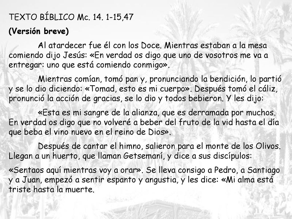 Después de cantar el himno, salieron para el monte de los Olivos.
