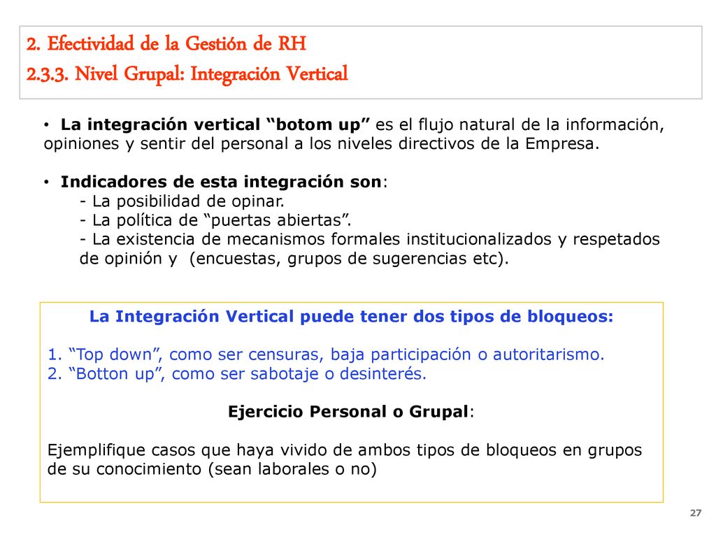 La Integración Vertical puede tener dos tipos de bloqueos: