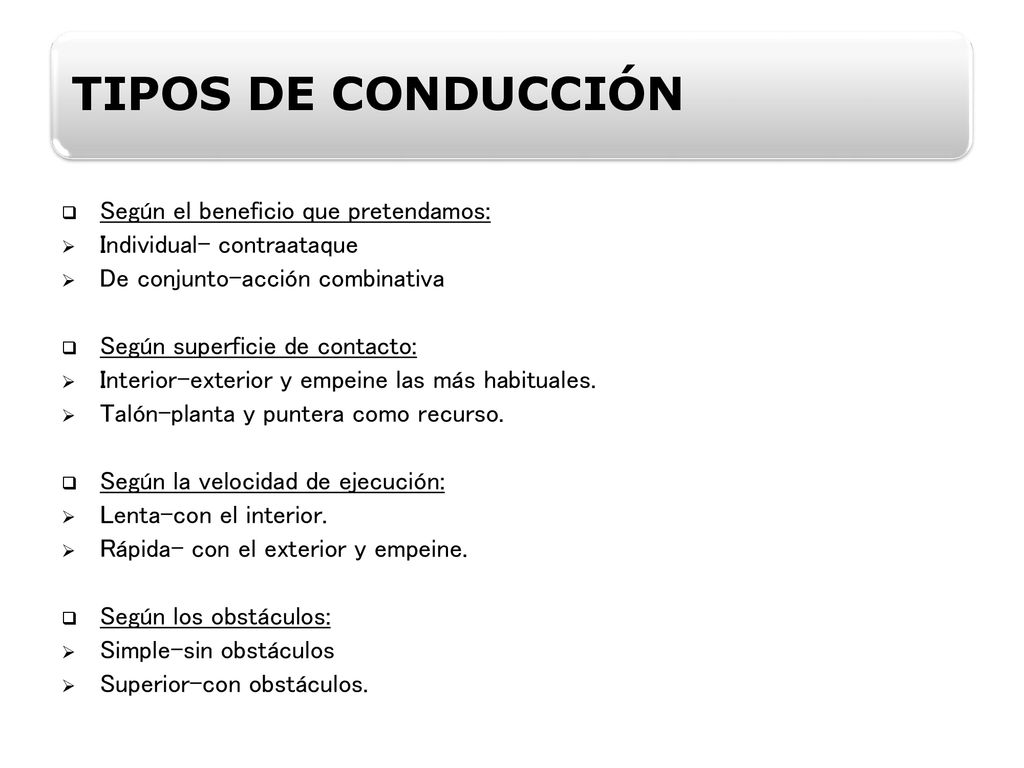 TIPOS DE CONDUCCIÓN Según el beneficio que pretendamos: