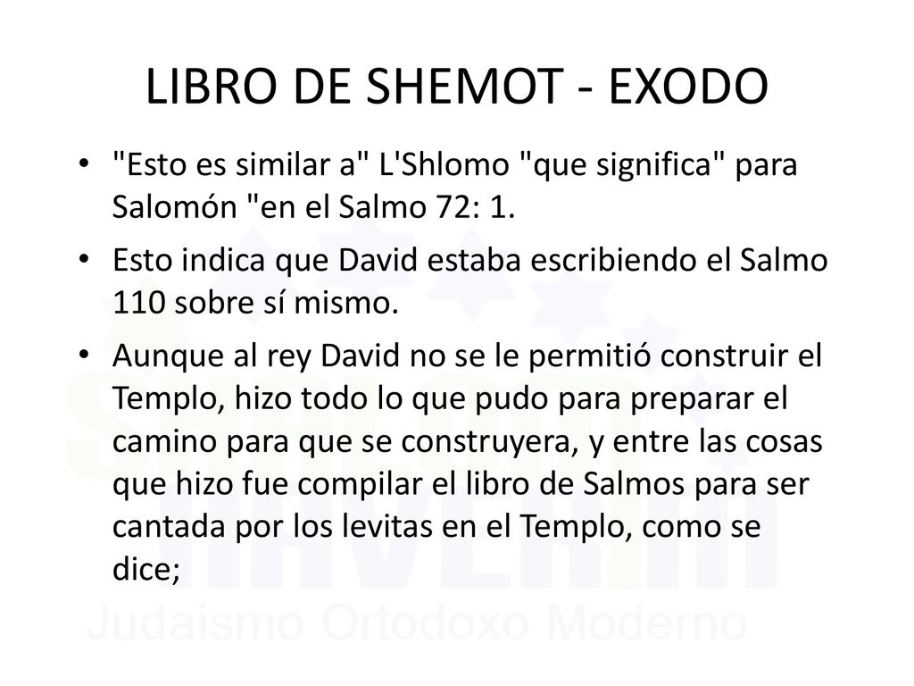 LIBRO DE SHEMOT - EXODO Esto es similar a L Shlomo que significa para Salomón en el Salmo 72: 1.
