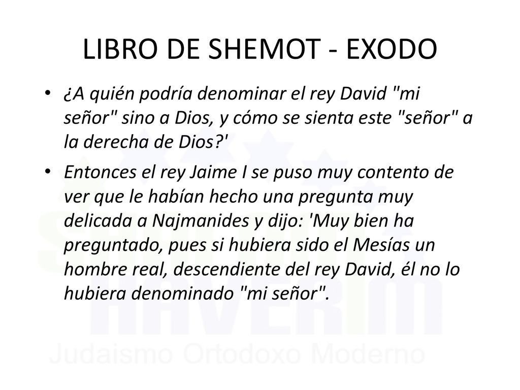 LIBRO DE SHEMOT - EXODO ¿A quién podría denominar el rey David mi señor sino a Dios, y cómo se sienta este señor a la derecha de Dios