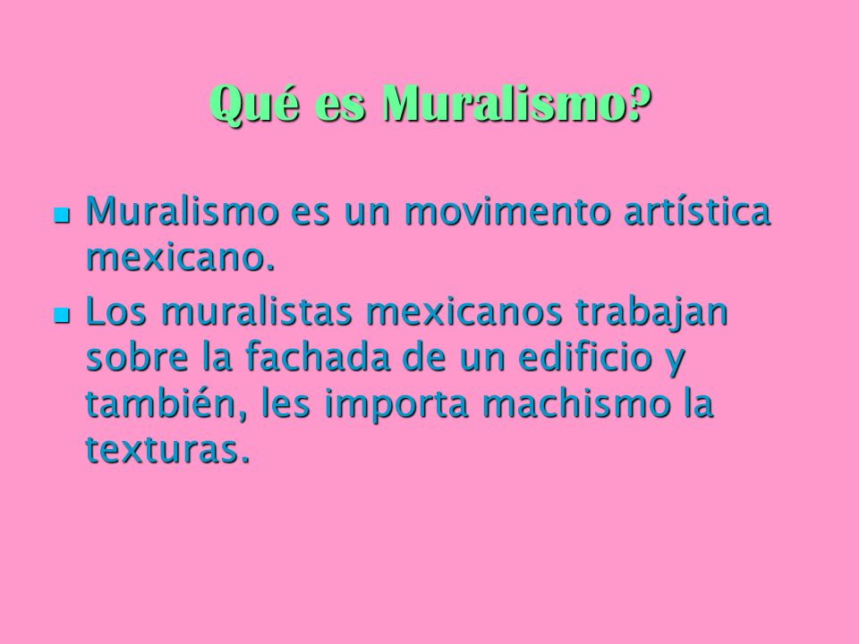 Qué es Muralismo Muralismo es un movimento artística mexicano.