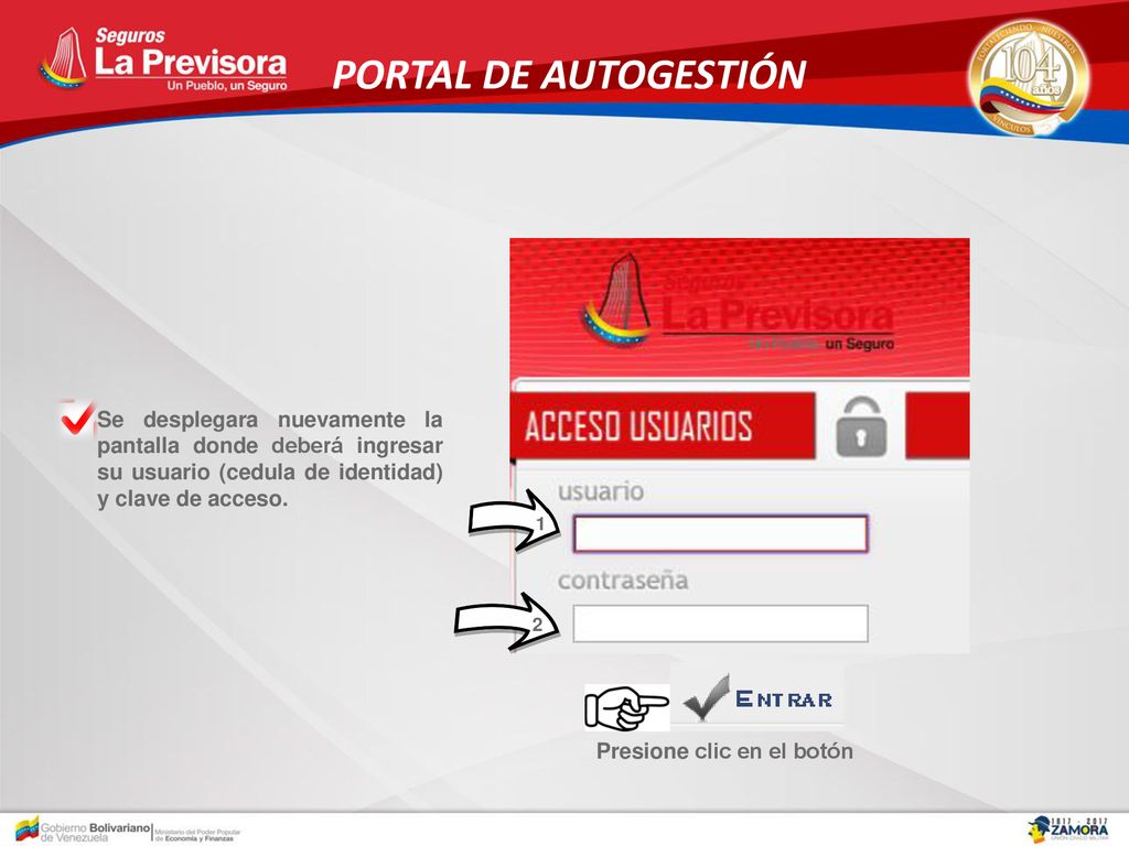 PORTAL DE AUTOGESTIÓN Se desplegara nuevamente la pantalla donde deberá ingresar su usuario (cedula de identidad) y clave de acceso.