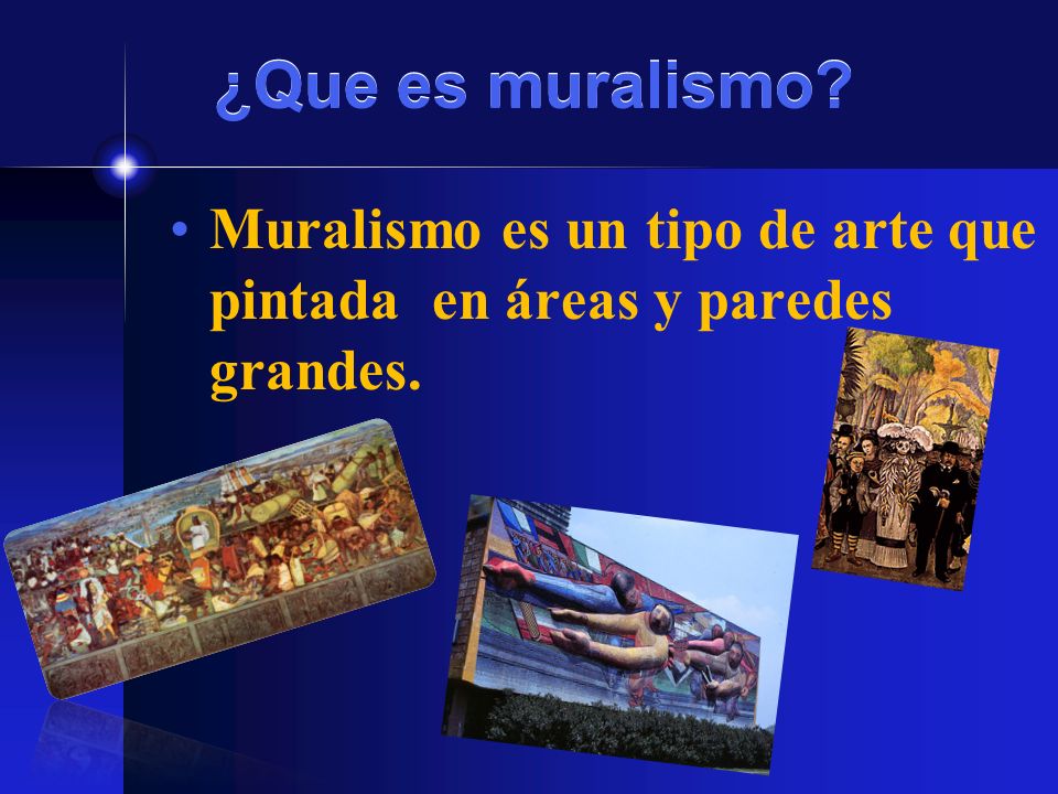 ¿Que es muralismo Muralismo es un tipo de arte que pintada en áreas y paredes grandes.