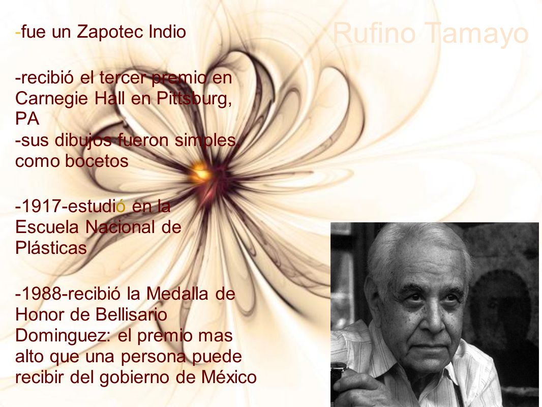 Rufino Tamayo -fue un Zapotec Indio
