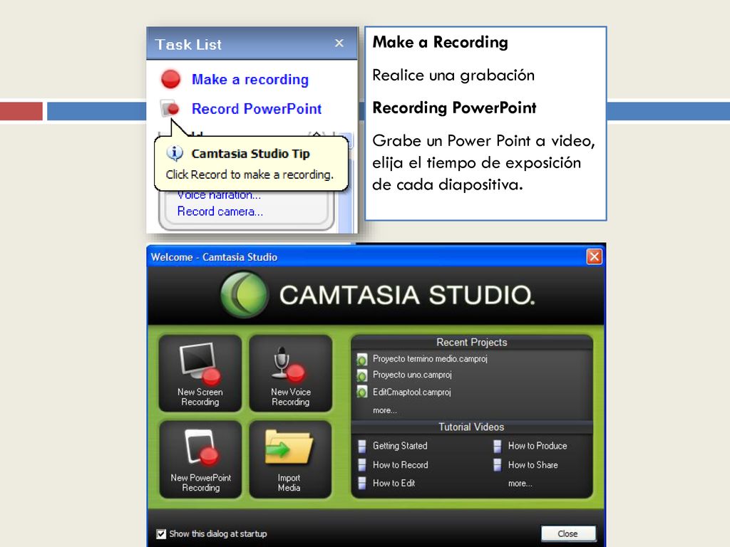 Make a Recording Realice una grabación. Recording PowerPoint.