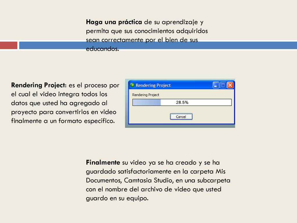 Haga una práctica de su aprendizaje y permita que sus conocimientos adquiridos sean correctamente por el bien de sus educandos.