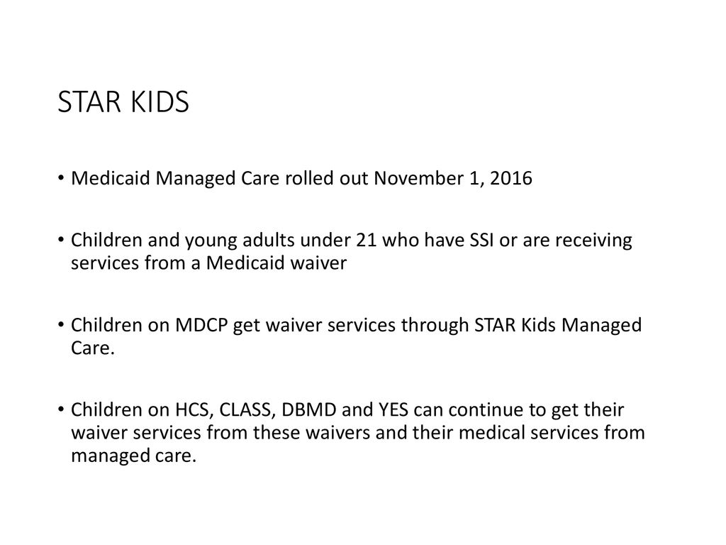 STAR KIDS Medicaid Managed Care rolled out November 1, 2016