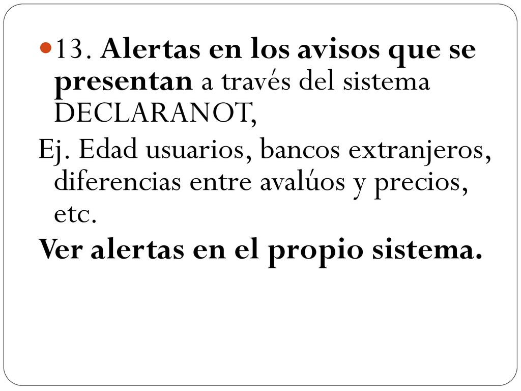 13. Alertas en los avisos que se presentan a través del sistema DECLARANOT,
