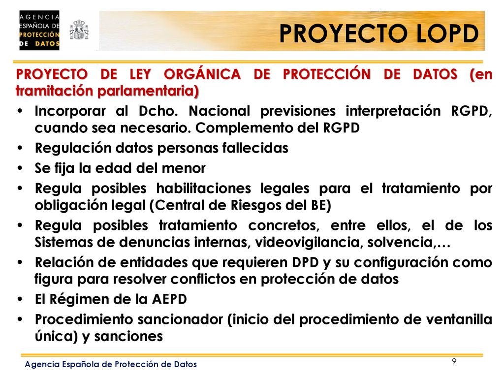 PROYECTO LOPD PROYECTO DE LEY ORGÁNICA DE PROTECCIÓN DE DATOS (en tramitación parlamentaria)