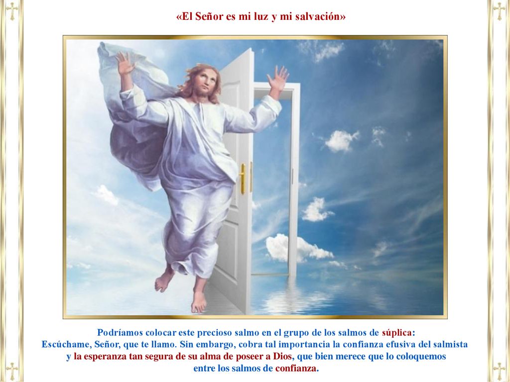 «El Señor es mi luz y mi salvación» entre los salmos de confianza.