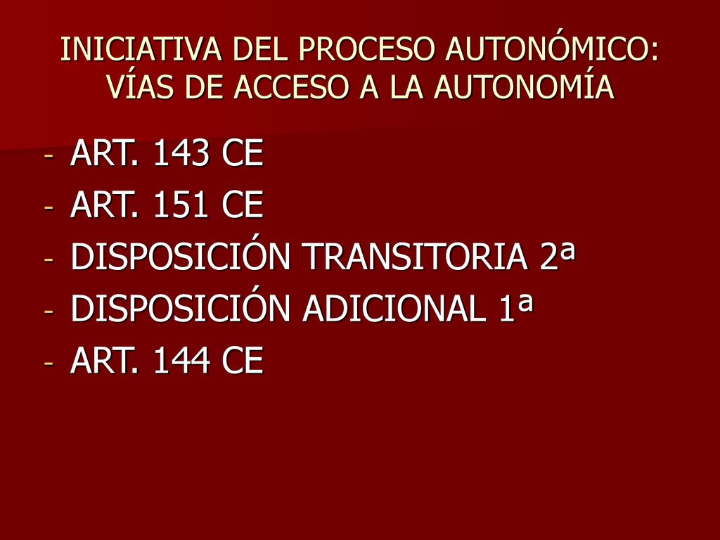 INICIATIVA DEL PROCESO AUTONÓMICO: VÍAS DE ACCESO A LA AUTONOMÍA