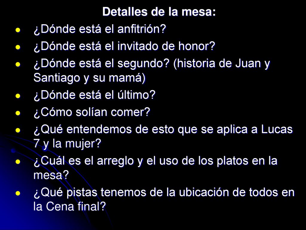 Detalles de la mesa: ¿Dónde está el anfitrión ¿Dónde está el invitado de honor ¿Dónde está el segundo (historia de Juan y Santiago y su mamá)