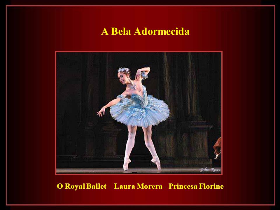 A Bela Adormecida O Royal Ballet - Laura Morera - Princesa Florine