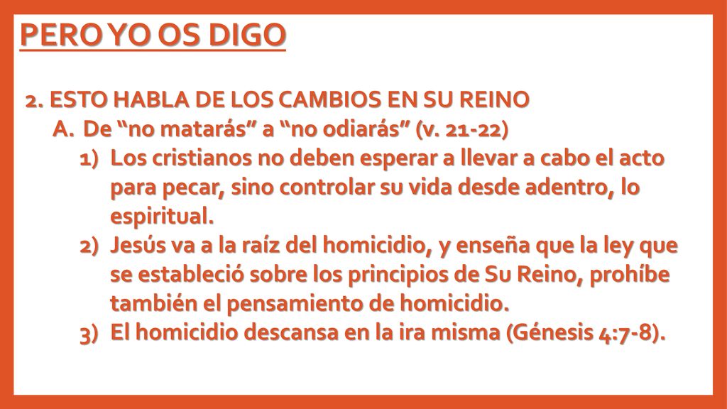 PERO YO OS DIGO 2. ESTO HABLA DE LOS CAMBIOS EN SU REINO