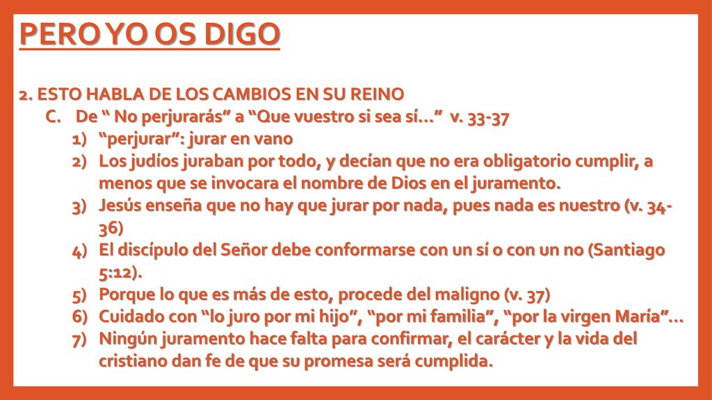 PERO YO OS DIGO 2. ESTO HABLA DE LOS CAMBIOS EN SU REINO