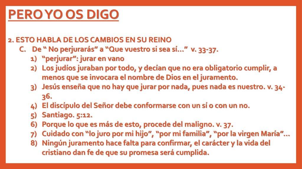 PERO YO OS DIGO 2. ESTO HABLA DE LOS CAMBIOS EN SU REINO