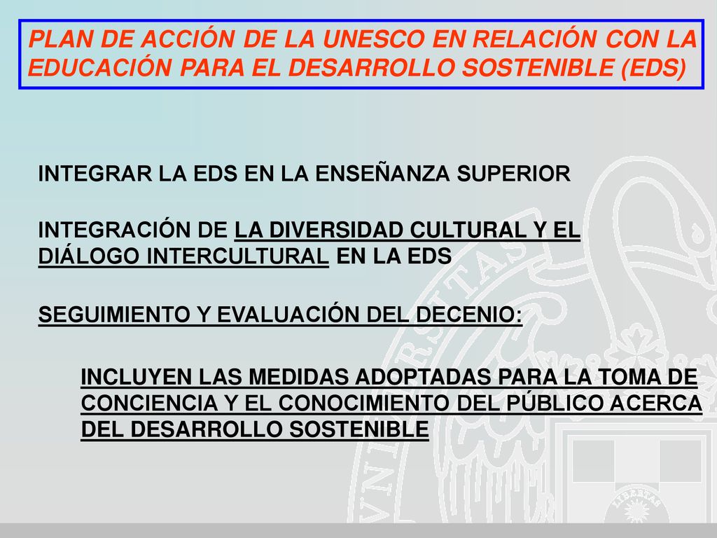 PLAN DE ACCIÓN DE LA UNESCO EN RELACIÓN CON LA EDUCACIÓN PARA EL DESARROLLO SOSTENIBLE (EDS)