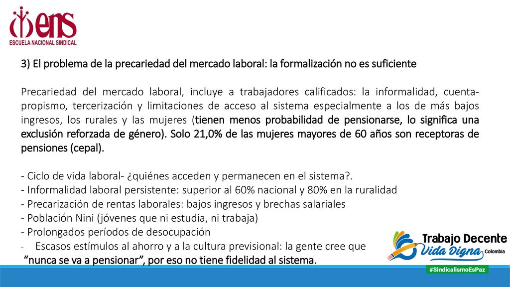 3) El problema de la precariedad del mercado laboral: la formalización no es suficiente