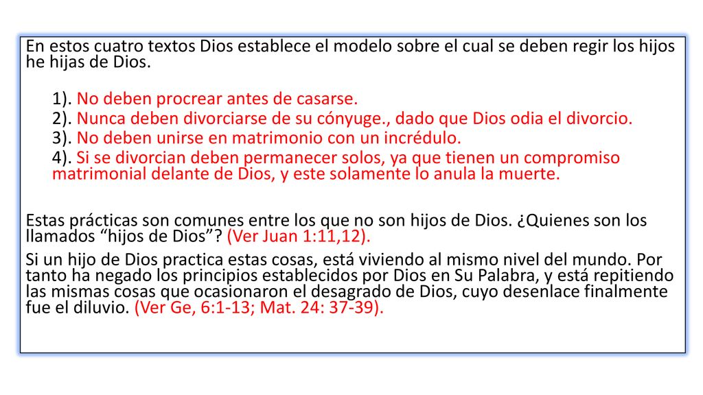 En estos cuatro textos Dios establece el modelo sobre el cual se deben regir los hijos he hijas de Dios.
