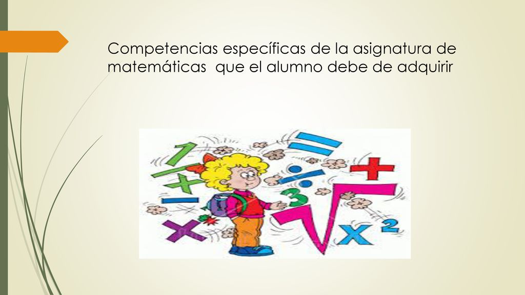 Competencias específicas de la asignatura de matemáticas que el alumno debe de adquirir