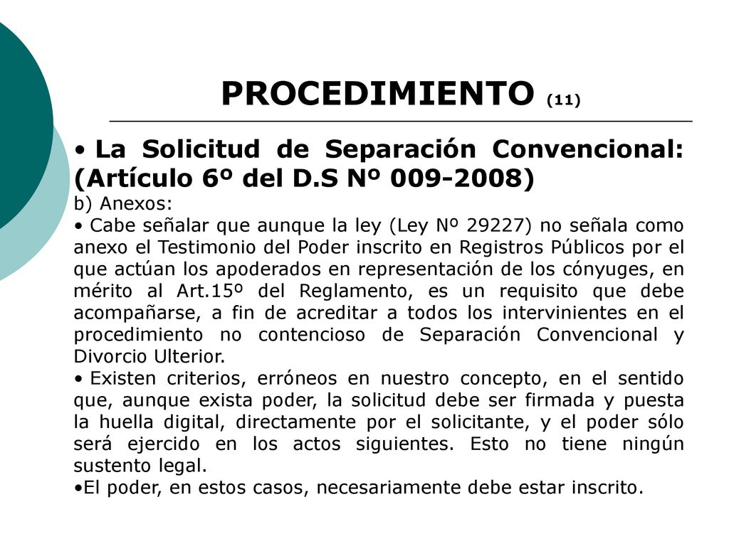PROCEDIMIENTO (11) La Solicitud de Separación Convencional: (Artículo 6º del D.S Nº ) b) Anexos: