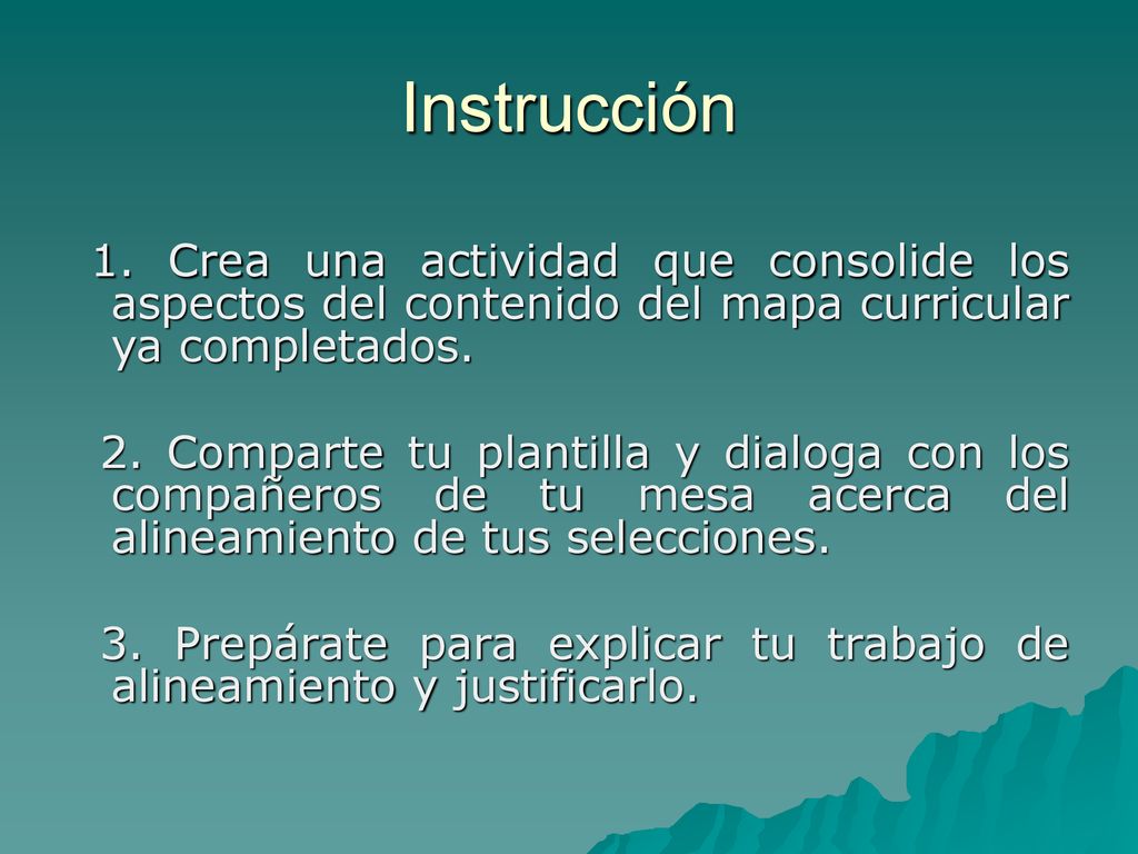 Instrucción 1. Crea una actividad que consolide los aspectos del contenido del mapa curricular ya completados.
