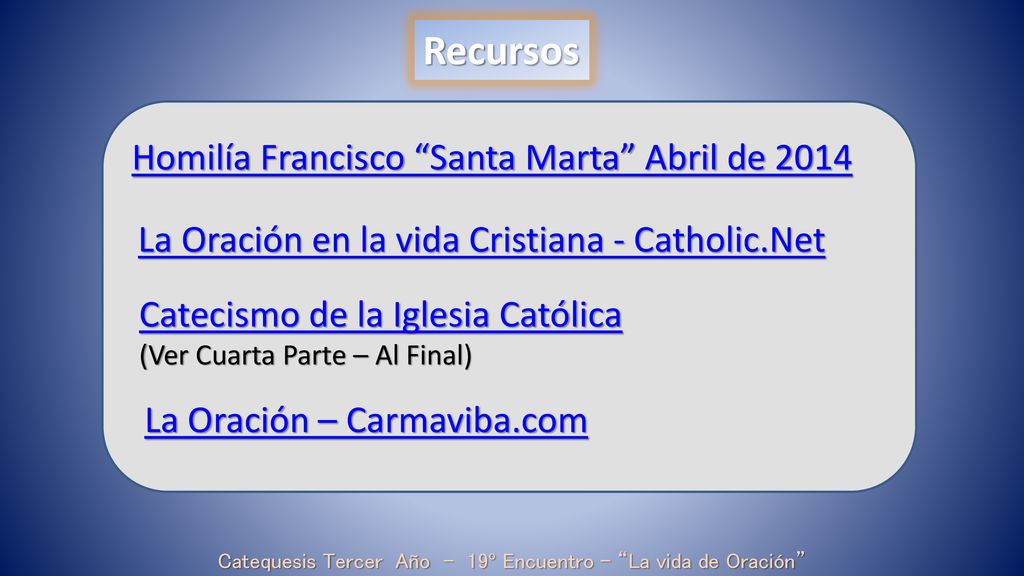 Catequesis Tercer Año - 19º Encuentro - La vida de Oración