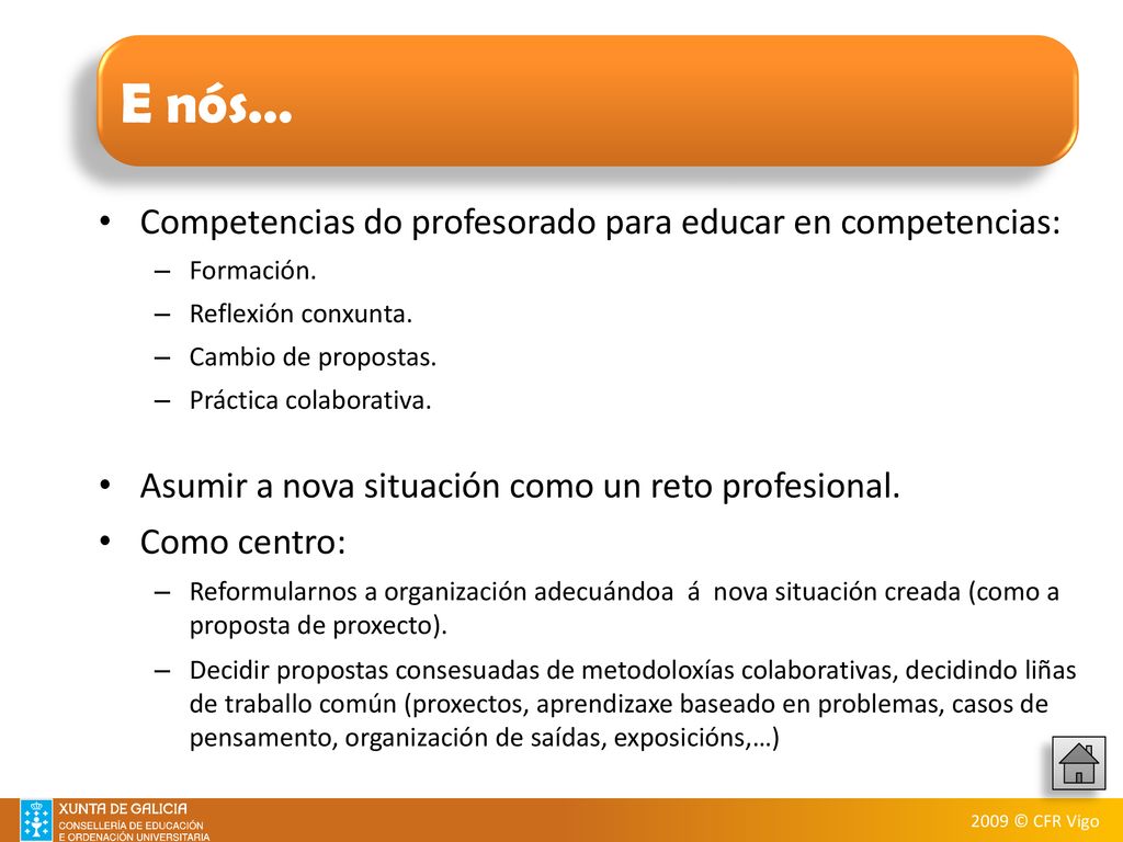 E nós… Competencias do profesorado para educar en competencias: