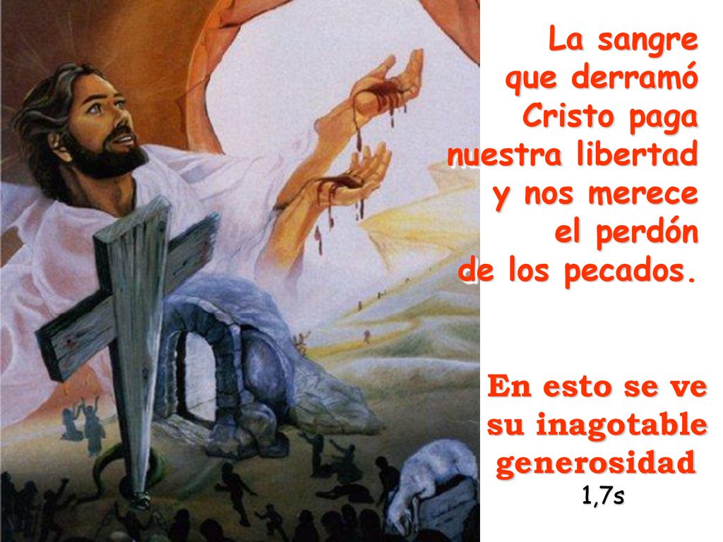 La sangre que derramó Cristo paga nuestra libertad y nos merece