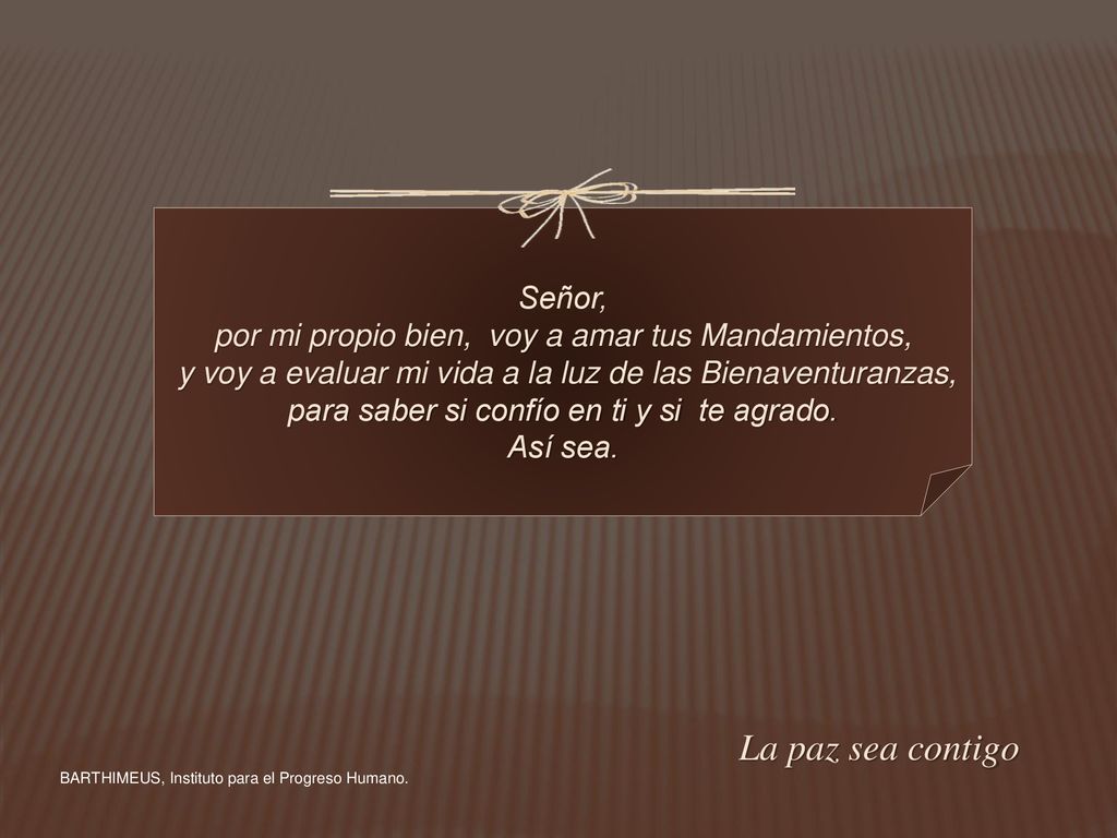 por mi propio bien, voy a amar tus Mandamientos,