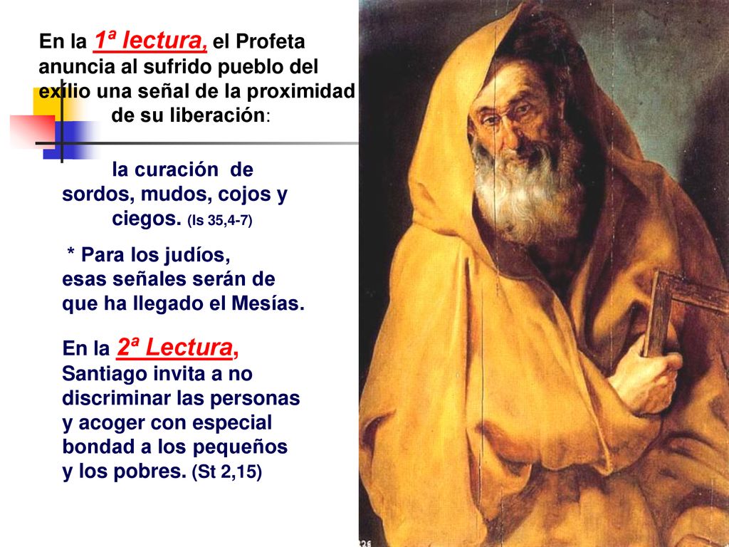 En la 1ª lectura, el Profeta anuncia al sufrido pueblo del exílio una señal de la proximidad